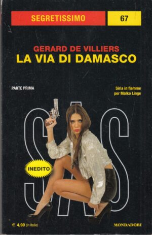 La via di Damasco parte prima di Gerard De Villiers. Segretissimo n. 67 ed. Mondadori