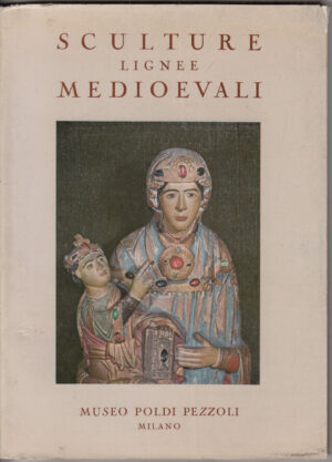 Sculture lignee medioevali di Museo Poldi Pezzoli ed. Ente Manifestazioni Milanesi (1957)