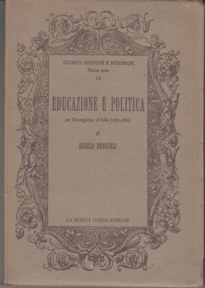 Educazione e politica nel Mezzogiorno d'Italia (1767-1860) di Broccoli, Angelo ed. La nuova Italia