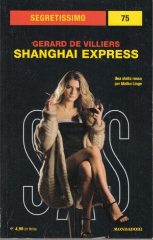 Shanghai express di Gerard De Villiers. Segretissimo n. 75 ed. Mondadori