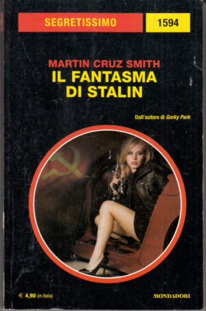 Il fantasma di Stalin di Martin Cruz Smith. Segretissimo n. 1594 ed. Mondadori