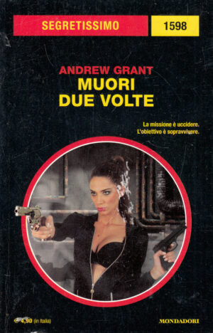 Muori due volte di Andrew Grant. Segretissimo n. 1598 ed. Mondadori