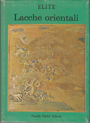 Elite. Lacche orientali di AA. VV. ed. Fabbri