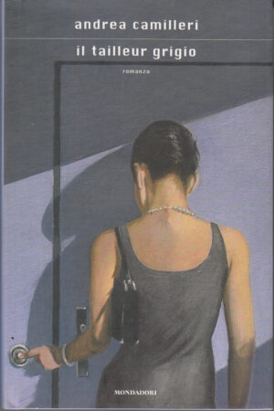 Il tailleur grigio di Camilleri, Andrea ed. Mondadori