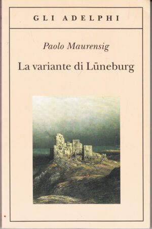 La variante di Luneburg di Maurensig, Paolo ed. Adelphi