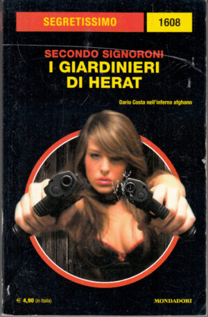 I giardinieri di Herat di Secondo Signoroni. Segretissimo n. 1608 ed. Mondadori