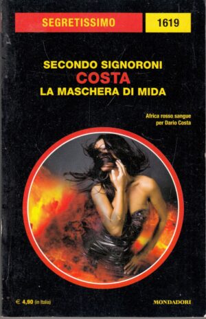 Costa, La maschera di Mida di Secondo Signorini. Segretissimo n. 1619 ed. Mondadori