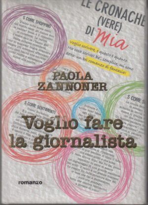 Voglio fare la giornalista di Zannoner, Paola ed. De Agostini
