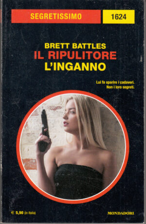 Il ripulitore, L'inganno di Brett Battles. Segretissimo n. 1624 ed. Mondadori