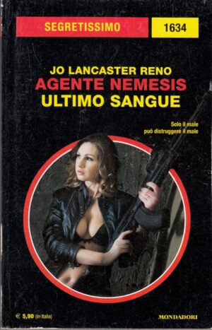 Agente nemesis, Ultimo sangue di Jo Lancaster Reno. Segretissimo n. 1634 ed. Mondadori