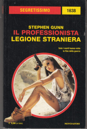 Il professionista, Legione straniera di Stephen Gunn. Segretissimo n. 1638 ed. Mondadori