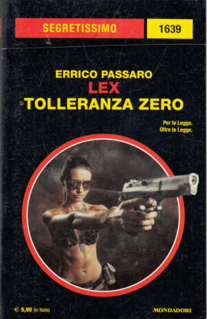 Lex, Tolleranza zero di Errico Passaro. Segretissimo n. 1639 ed. Mondadori