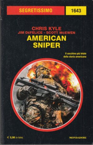 American Sniper di Chris Kyle, Jim DeFelice, Scott McEwen. Segretissimo n. 1643 ed. Mondadori
