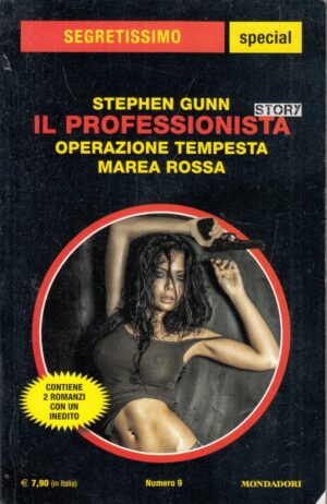 Il Professionista Story: Operazione tempesta, Marea rossa di Stephen Gunn. Segretissimo Special n. 9 ed. Mondadori
