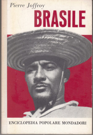 Brasile di Pierre Joffroy. Enciclopedia Popolare ed. Mondadori