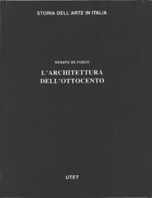 L'Architettura dell'Ottocento di De Fusco, Renato ed. Utet (1980)