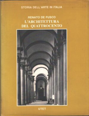 L'architettura del Quattrocento di De Fusco, Renato. Storia dell'Arte in Italia ed. UTET