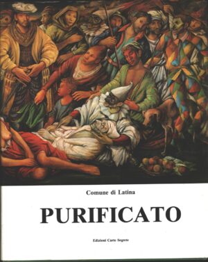 Domenico Purificato opere 1960-1984 di Ugo Attardi ed Emilio Greco ed. Carte Segrete
