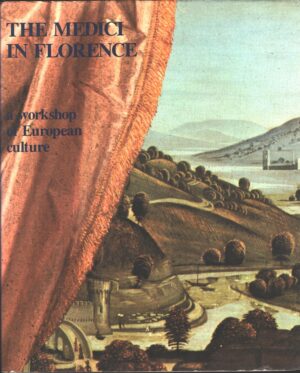 The Medici in Florence. A workshop of European culture. Libro in Inglese ed. Soliart