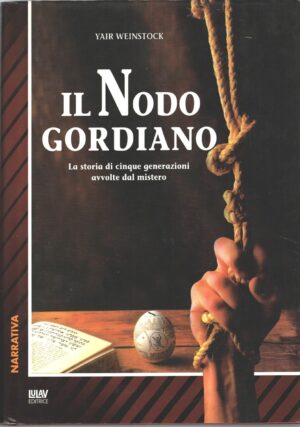 Il nodo gordiano di Weinstock, Yair ed. Lulav