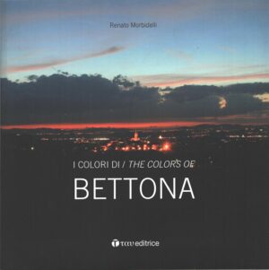 I colori di Bettona, The colors of Bettona di Morbidelli, Renato ed. Tau