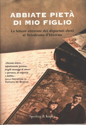 Abbiate pietà di mio figlio a cura di Taieb, Karen ed. Sperling & Kupfer