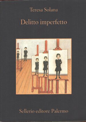 Delitto imperfetto di Solana, Teresa ed. Sellerio