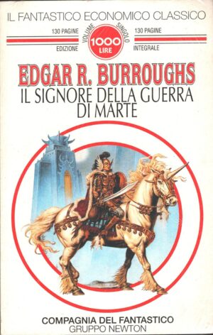 Il Signore della guerra di Marte di Edgar R. Burroughs. Compagnia del Fantastico n. 30 ed. Newton Compton
