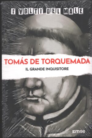Tomas De Torquemada. Il grande inquisitore. I volti del male vol. 20 ed. EMSE