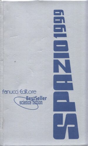 Spazio 1999. Science fiction 100 di Padoan, Gianni ed. Fanucci