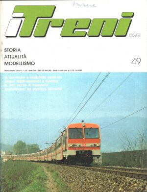 Rivista I Treni anno VI n. 49 - Aprile 1985