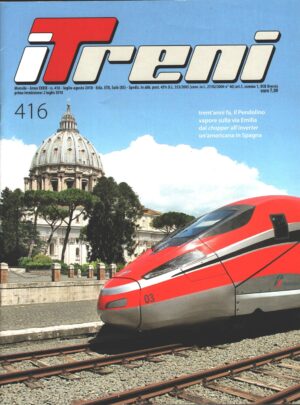 Rivista I Treni anno XXXIX n. 416 - Luglio Agosto 2018