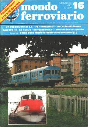 Rivista Mondo Ferroviario n. 16 - Luglio Agosto 1987