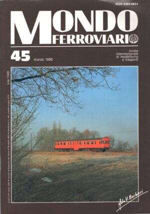 Rivista Mondo Ferroviario n. 45 - Marzo 1990