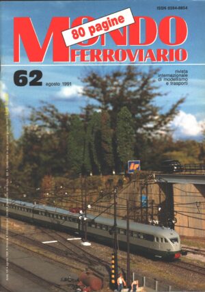 Rivista Mondo Ferroviario n. 62 - Agosto 1991