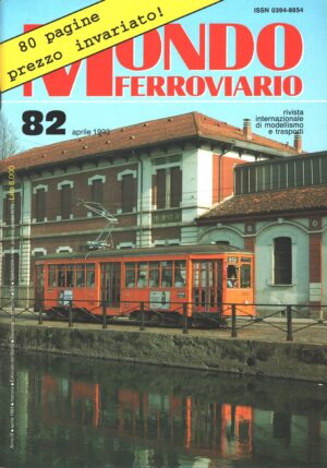 Rivista Mondo Ferroviario n. 82 - Aprile 1993
