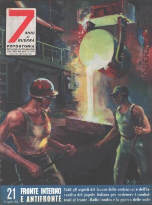 7 Anni di Guerra. Fotostoria n. 21 del 10 Aprile 1956 (Prima edizione). Fronte interno e antifronte