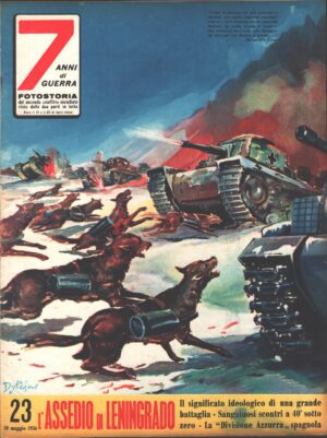 7 Anni di Guerra. Fotostoria n. 23 del 10 Maggio 1956 (Prima edizione). L'assedio di Leningrado