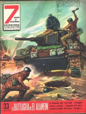 7 Anni di Guerra. Fotostoria n. 33 del 5 Ottobre 1956 (Prima edizione). La battaglia di El Alamein