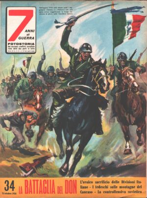 7 Anni di Guerra. Fotostoria n. 34 del 15 Ottobre 1956 (Prima edizione). La battaglia del Don