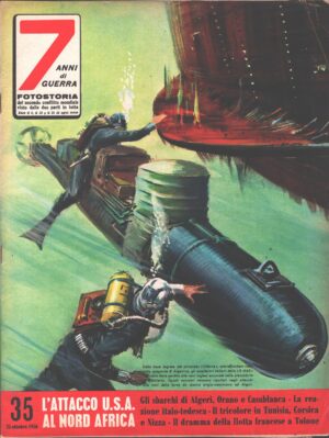 7 Anni di Guerra. Fotostoria n. 35 del 25 Ottobre 1956 (Prima edizione). L'attacco U.S.A. al Nord Africa