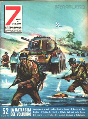7 Anni di Guerra. Fotostoria n. 52 del 15 Aprile 1957 (Prima edizione). La battaglia del Volturno