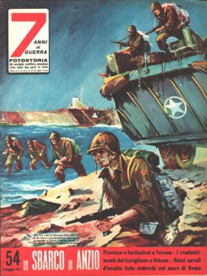 7 Anni di Guerra. Fotostoria n. 54 del 5 Maggio 1957 (Prima edizione). Lo sbarco di Anzio