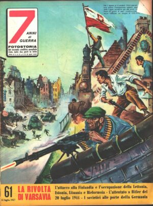 7 Anni di Guerra. Fotostoria n. 61 del 15 Luglio 1957 (Prima edizione). La rivolta di Varsavia