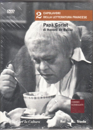 Papà Goriot (Tino Buazzelli) Miniserie TV Completa (Honorè de Balzac) I Capolavori della Letteratura francese Vol. 2 - (2 DVD) DVD in Italiano