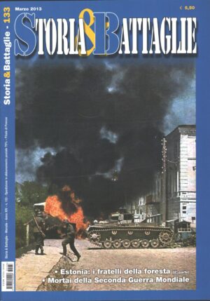 Rivista Storia & Battaglie n. 133 - Marzo 2013 ed. Editoriale LuPo