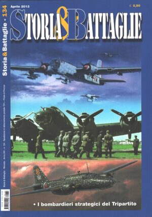 Rivista Storia & Battaglie n. 134 - Aprile 2013 ed. Editoriale LuPo