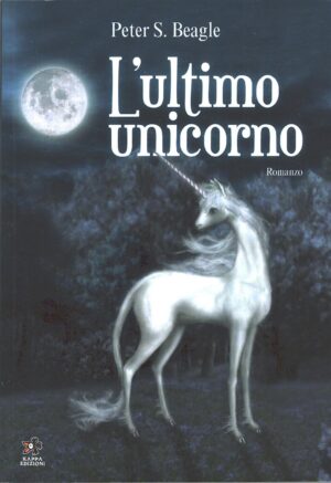 L'ultimo unicorno di Beagle, Peter S. ed. Kappa