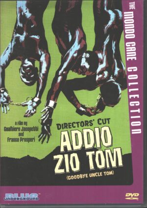 Addio zio Tom (Goodbye uncle Tom). The Mondo Cane Collection. DVD Edizione Stati Uniti NTSC Regione 0, Audio Italiano