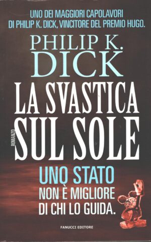 La svastica sul sole di Dick, Philip K. ed. Fanucci
